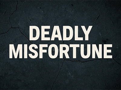 FIRST 48 Deadly Misfortune - Germane Creative